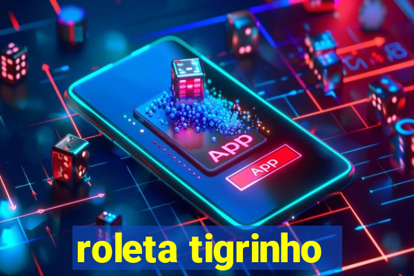 roleta tigrinho